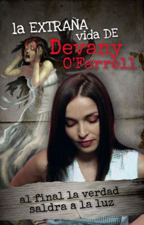 La Extraña Vida De Devany O'Farrell by ToniDTonks