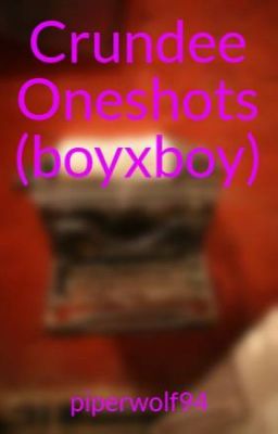 Crundee Oneshots (boyxboy) cover