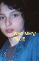 WHY ME?//FILLIE by stranger_savy