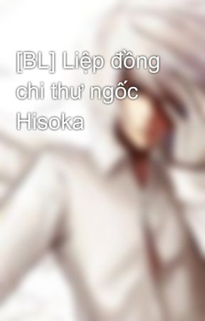 [BL] Liệp đồng chi thư ngốc Hisoka by heartless_wind