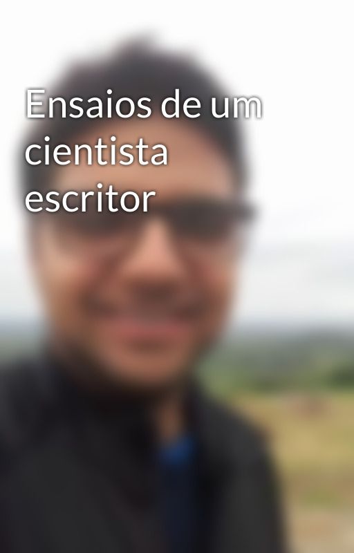 Ensaios de um cientista escritor by JoaopGaldinop