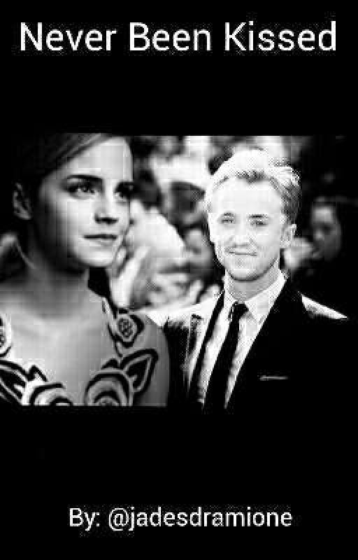 Never Been Kissed- A Dramione fanfic/// ***** On Hiatus ***** by jadesdramione