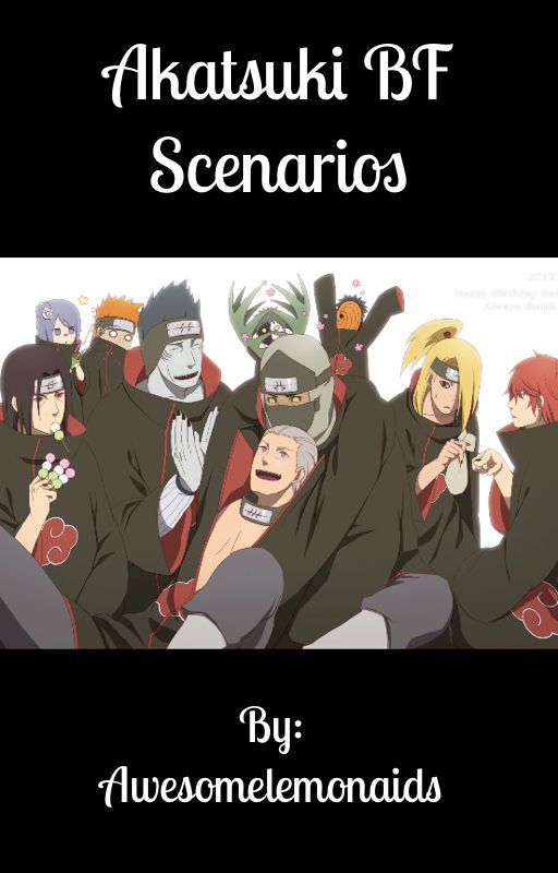 Akatsuki BF scenarios by Awesomelemonaids