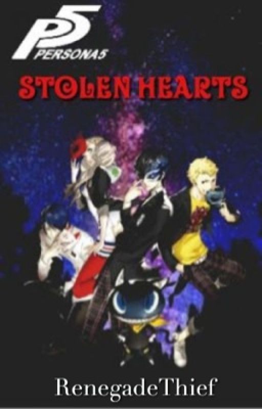 Stolen Hearts (Persona 5) by RenegadeThief