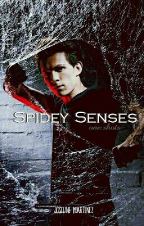 Spidey Senses: One Shots by joseline__