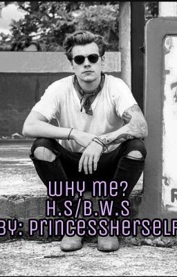 Why me? H.S/B.W.S cover