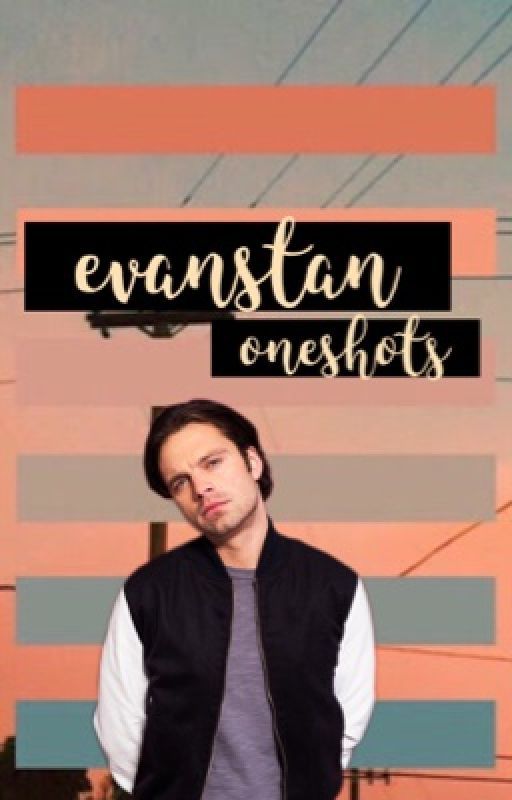 Evanstan Oneshots by bruiseinc