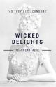 Wicked Delights by TeaNHeartache