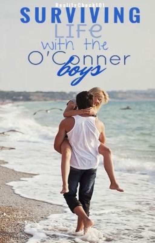 Surviving Life with the O'Conner Boys by RealityCheck101