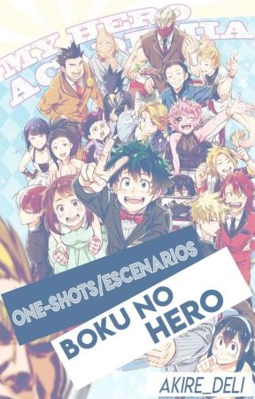 One shots | Boku no Hero Academia [CANCELADA] by wxnder_trash