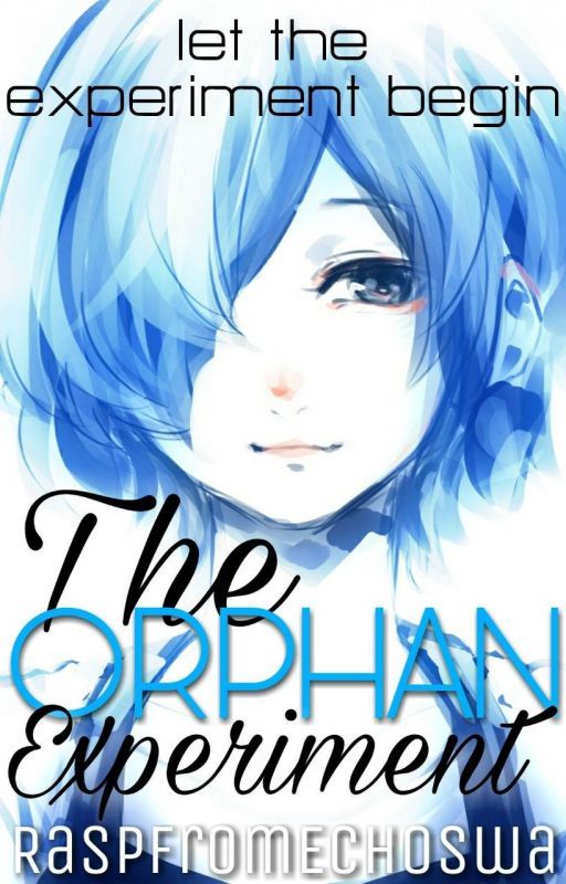 The Orphan Experiment by RaspFromEchoSwa