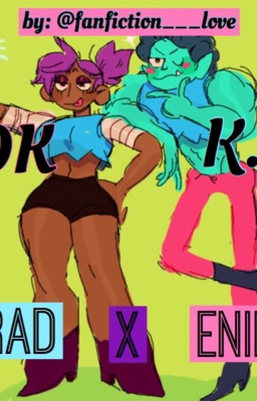 OK K.O: Rad X Enid by fanfiction___love