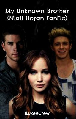 My Unknown Brother (Niall Horan Fanfic) - Book 1 cover