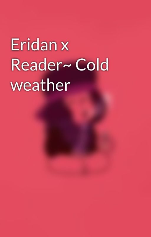 Eridan x Reader~ Cold weather by noisykv