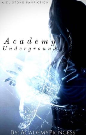 Academy Underground (Random Updates-For Now) by AcademyPrincess