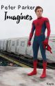 Peter Parker Imagines by memesters4lyfe