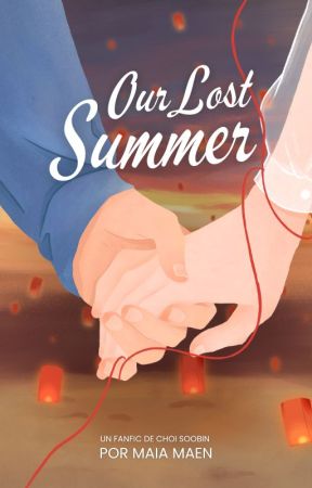 Our Lost Summer ─── a Choi Soobin fanfic by maiamaen