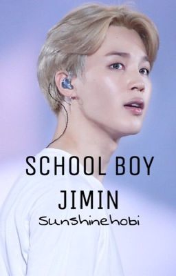 SCHOOL BOY || JIMIN || BOOK 1 cover