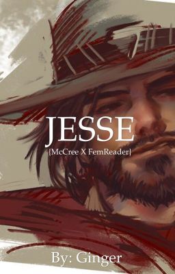 JESSE (Mcree X Fem Reader) | Completed cover