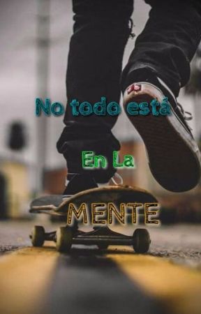 No todo esta en la mente by Marshallmonsta14