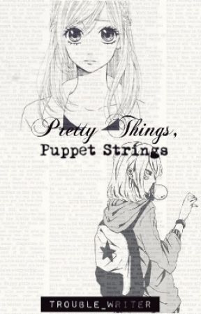 Pretty Things, Puppet Strings (GXG) by xxsmiley716xx