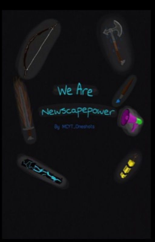 "We Are NewScapePower" {NewScapeSquad AU Fanfiction}  by Just_Oneshots