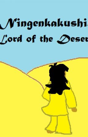 Ningenkakushi: Lord of the Desert by Tie-dyed_Trickster