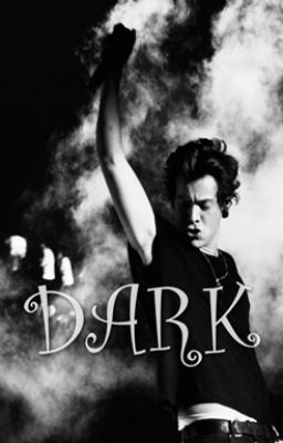 Dark (Harry Styles FanFiction) cover