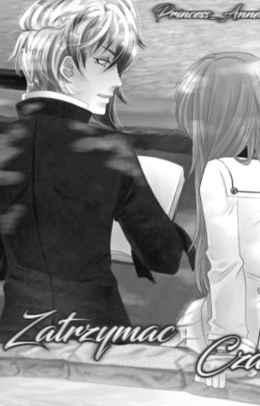 Zatrzymać czas... (FANFICTION) by Princess_Anneliese