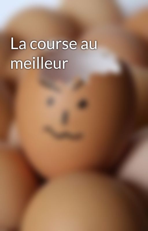 La course au meilleur by SajhEsse