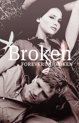 Broken: A Hunger Games Fan Fiction cover