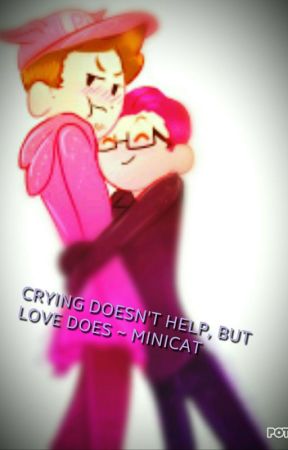 Crying Doesn't Help, But Love Does ~ MiniCat [Completed] by PoliWreckerH2O