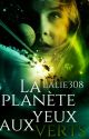 La planète aux yeux verts by Lalie308