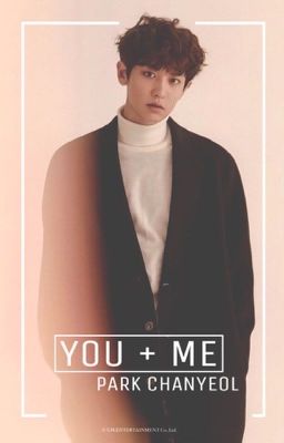 You   Me: Park Chanyeol Is My EXO Bias cover