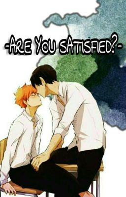 -ARE YOU SATISFIED?-  {[ kagehina ]} cover