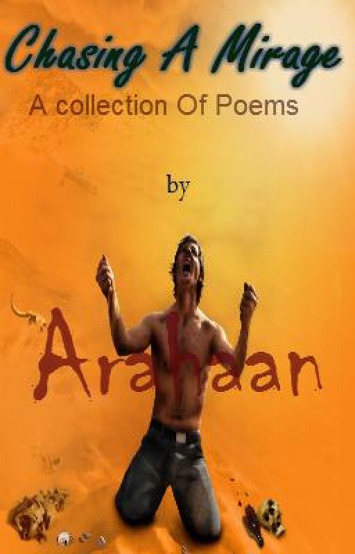 Chasing A Mirage by Arahaan