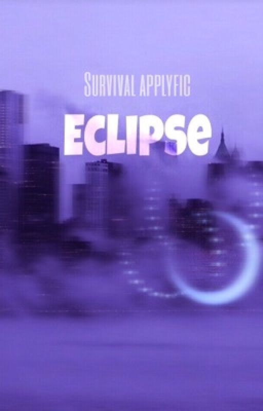 Eclipse ❁ Survival Applyfic [DISCONTINUED] by Jisunghasmyheart