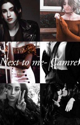 Next to me - Camren cover