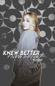 KNEW BETTER  ▷ WYATT OLEFF [✓] by -emaline