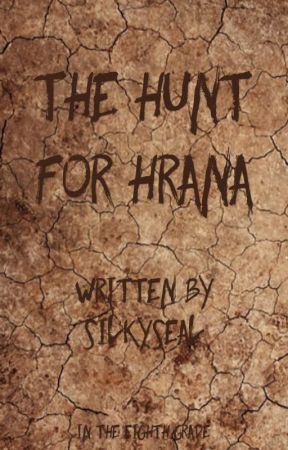 The Hunt for Hrana by SilkySeal