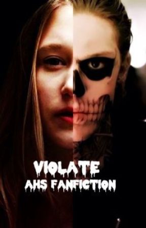 Violate [American Horror Story FanFiction] by wanderrlusstt