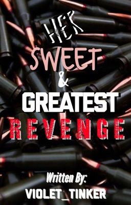 Her Sweet & Greatest Revenge [COMPLETED] cover