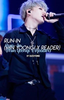 Run-In (Yoongi x Reader) cover