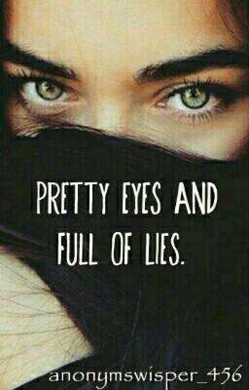 Pretty eyes and full of lies by anonymswisper_456