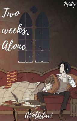 Two weeks...alone (Wolfstar) cover