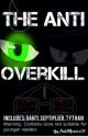 The Anti Over kill by AntiMonica02