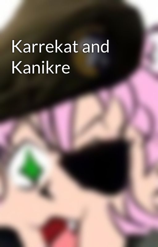 Karrekat and Kanikre by Liamitis