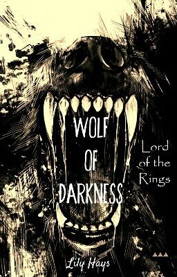 Wolf of Darkness ||A Lord of the Ring FanFic|| cover