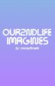 Our2ndLife Imagines by nnelsii