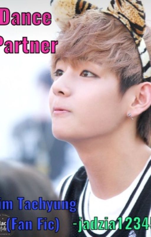 Dance Partner | Kim Taehyung [V] (BTS) Fan Fiction by jadzia12345